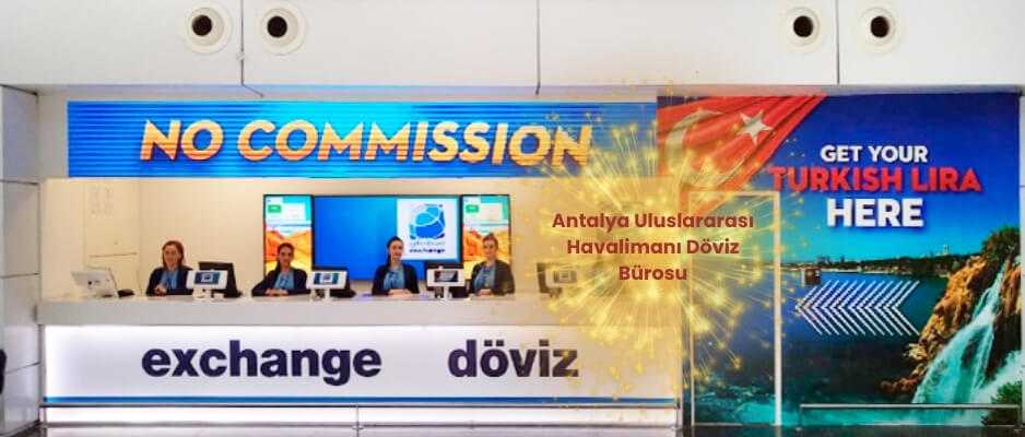 Antalya Uluslararası Havalimanı Döviz Bürosu