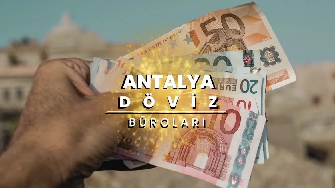 Antalya Döviz Büroları