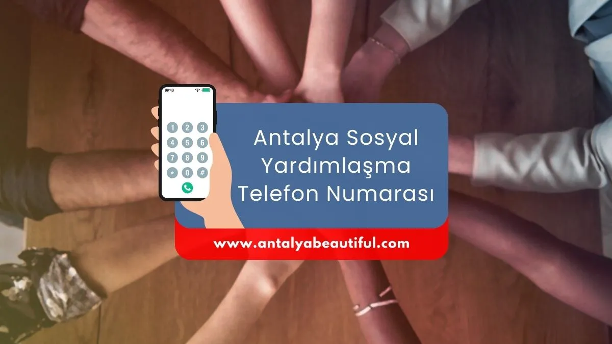 Antalya Sosyal Yardımlaşma Telefon Numarası