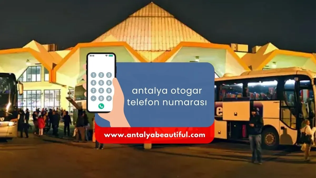 Antalya Otogar Telefon Numarası